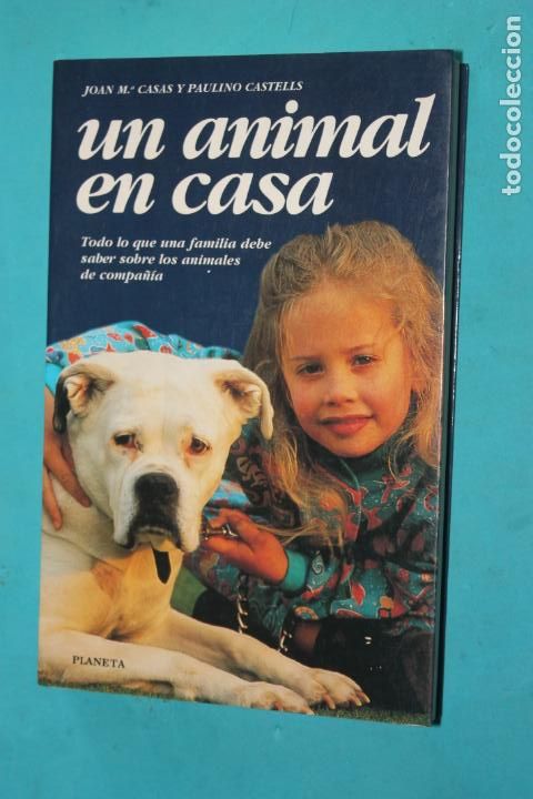 Livres d'occasion: UN ANIMAL EN CASA, TODO LO QUE UNA FAMILIA DEBE DE SABER SOBRE LOS ANIMALES DE COMPA&Ntilde;IA