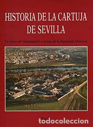 Libros de segunda mano: HISTORIA DE LA CARTUJA DE SEVILLA. Ed. Turner - Foto 1