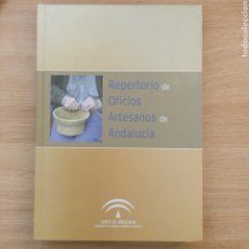 Libros de segunda mano: REPERTORIO DE OFICIOS ARTESANOS DE ANDALUCÍA. JUNTA DE ANDALUCÍA, 2008.. Lote 324412038