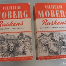 Libros de segunda mano: RASKENS EN SOLDATFAMILJS HISTORIA VOL I Y VOL II VILHELM MOBERG 1945 EN SUECO. Lote 324497908