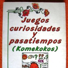 Libros de segunda mano: JUEGOS, CURIOSIDADES Y PASATIEMPOS (KOMEKOKOS) TONY RAMÍREZ- CON ILUSTRACIONES, 1990