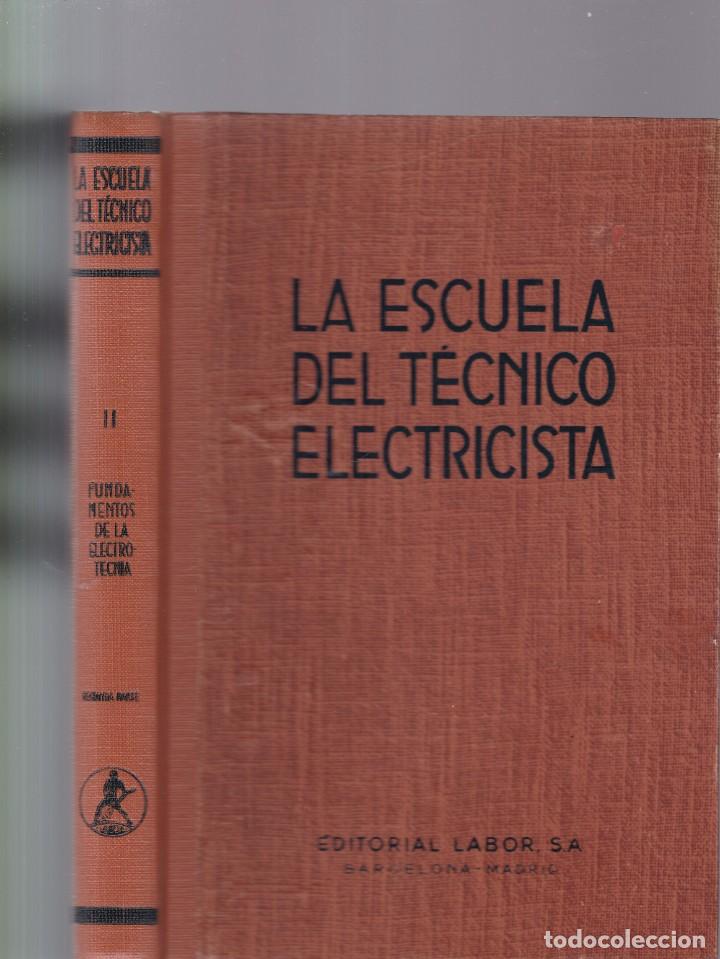 Libros de segunda mano: FUNDAMENTOS DE LA ELECTROTECNIA - 2&ordf; PARTE - CORRIENTE ALTERNA - EDITORIAL LABOR 1968 - Foto 1
