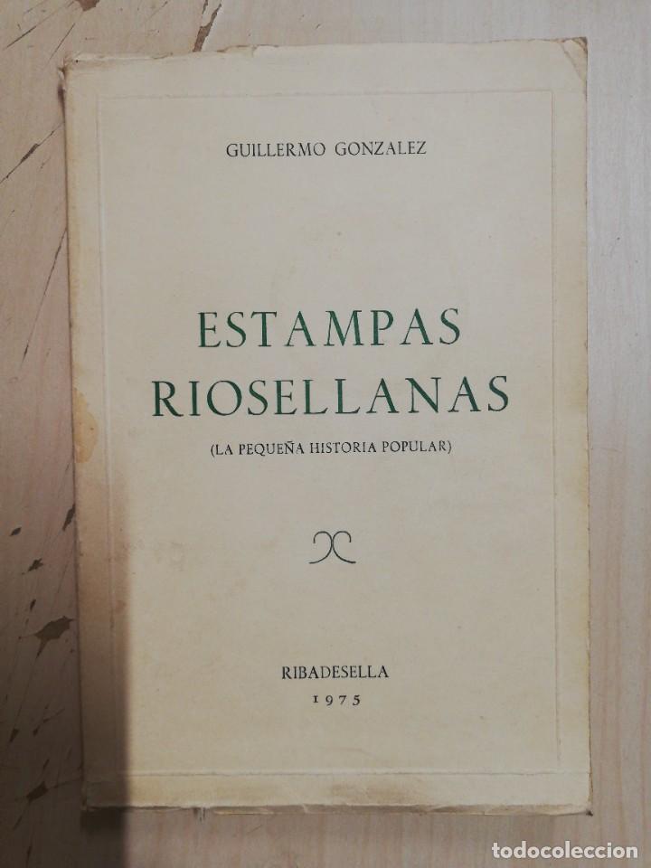 Libros de segunda mano: Estampas Riosellanas. Guillermo Gonz&aacute;lez. 1975 - Foto 1