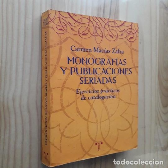 Libros de segunda mano: CATALOGACION MONOGRAFIAS Y PUBLICACIONES SERIADAS - CARMEN MACIAS ZAFRA
