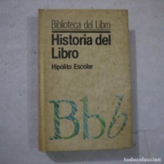 Libros de segunda mano: HISTORIA DEL LIBRO - HIPÓLITO ESCOLAR - EDICIONES PIRÁMIDE - 1984