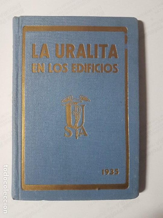 Libros de segunda mano: LA URALITA EN LOS EDIFICIOS - 1935 . CONSERVA LOS DESPLEGABLES - MUY BUEN ESTADO - Foto 1