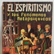 Libros de segunda mano: EL ESPIRITISMO Y LOS FENÓMENOS METAPSIQUICOS - SAMUEL VILA - MÁS ALLÁ - PARAPSICOLOGÍA - ENIGMAS. Lote 325125023