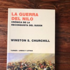 Livres d'occasion: LA GUERRA DEL NILO. CRÓNICA DE LA RECONQUISTA DEL SUDÁN. WINSTON S. CHURCHILL. TURNER. Lote 325142803