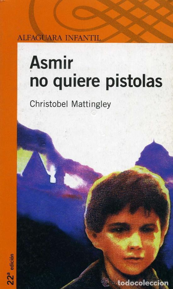 Libros de segunda mano: ASMIR NO QUIERE PISTOLAS - Foto 1