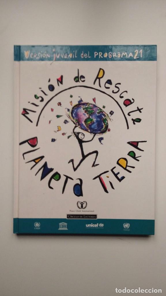 Libros de segunda mano: Misi&oacute;n de Rescate: Planeta Tierra - Versi&oacute;n Juvenil del Programa 21 - C&iacute;rculo de Lectores - Foto 1