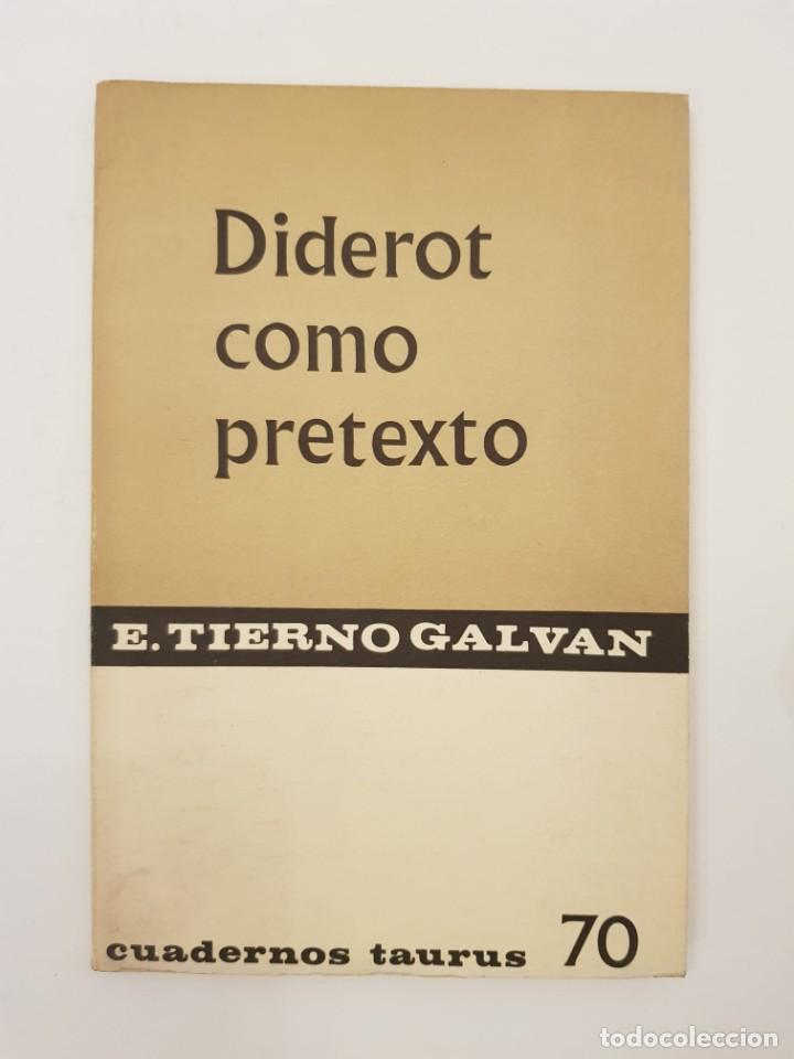 Libros de segunda mano: Diderot como pretexto.- E. Tierno Galv&aacute;n.- Taurus Ediciones, 1965. - Foto 1