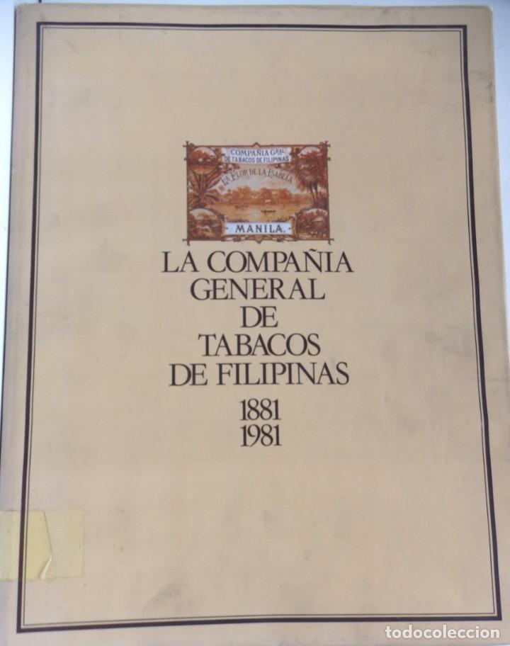 Libros de segunda mano: La Compa&ntilde;&iacute;a General de Tabacos de Filipinas 1881-1981 + Filipinas, la herencia Espa&ntilde;ola