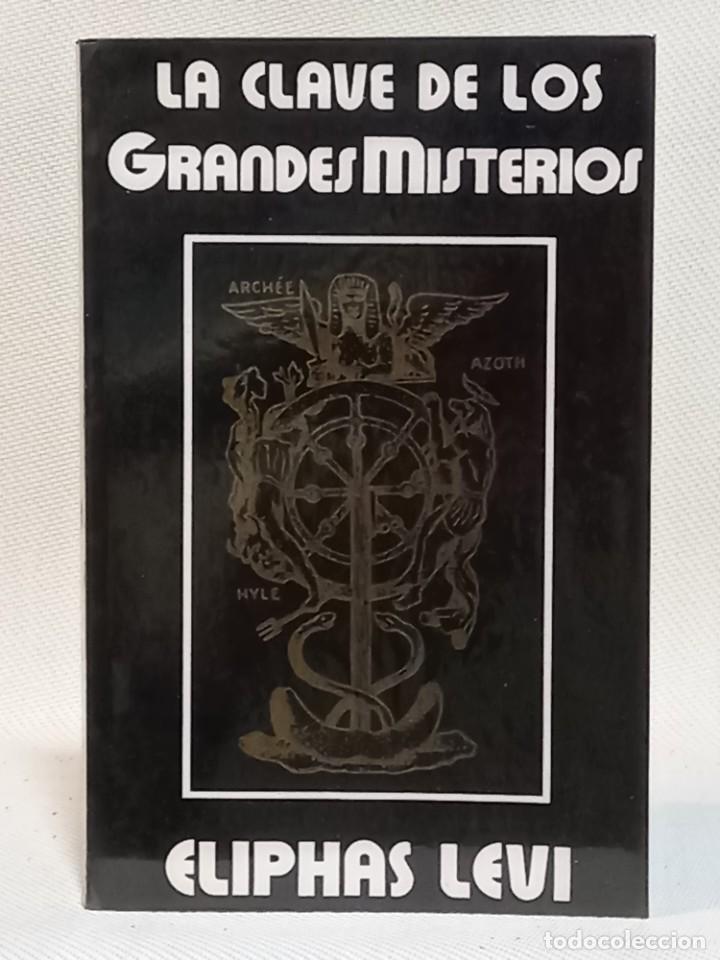 Libros de segunda mano: ELIPHAS LEVI. LA CLAVE DE LOS GRANDES MISTERIOS. EDITORIAL EYRAS. 1981 - Foto 1
