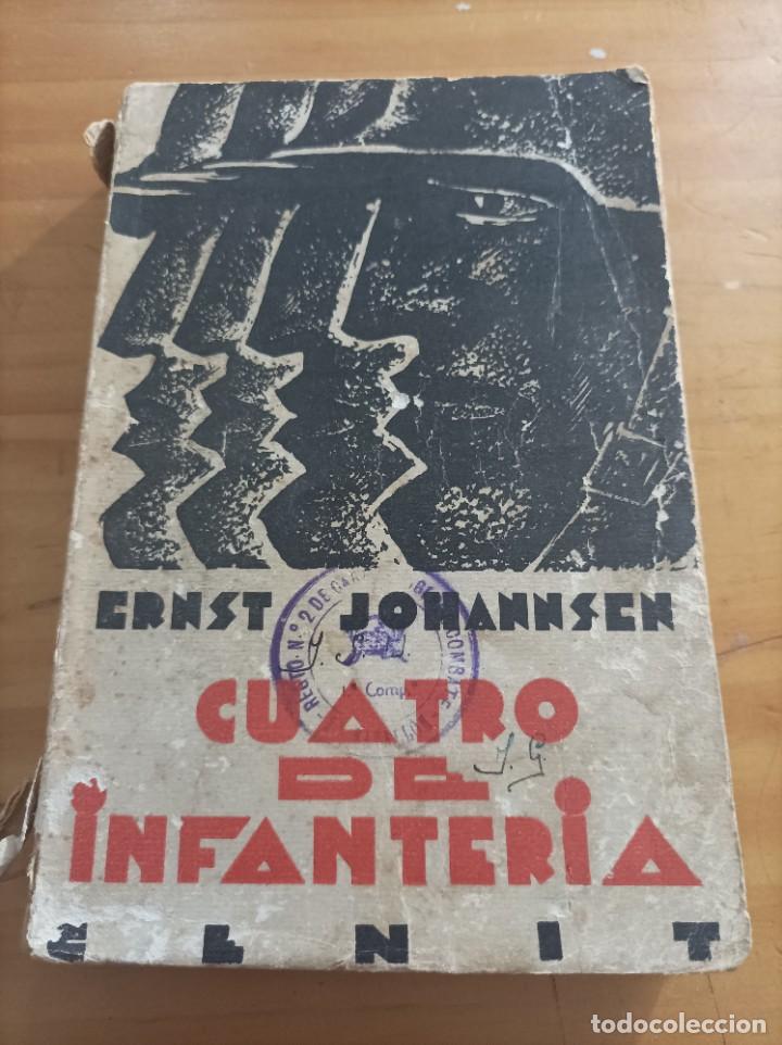 Second hand books: CUATRO DE INFANTER&Iacute;A.ERNST JOHANNSEN.EDIT.CENIT.MADRID,1929,238 PAG