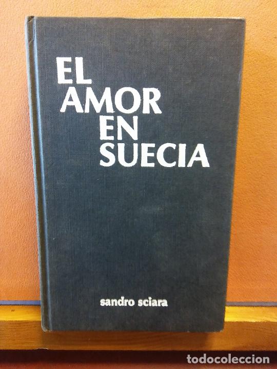 Libros de segunda mano: EL AMOR EN SUECIA. SANDRO SCIARA. EDICIONES RODEGAR - Foto 1