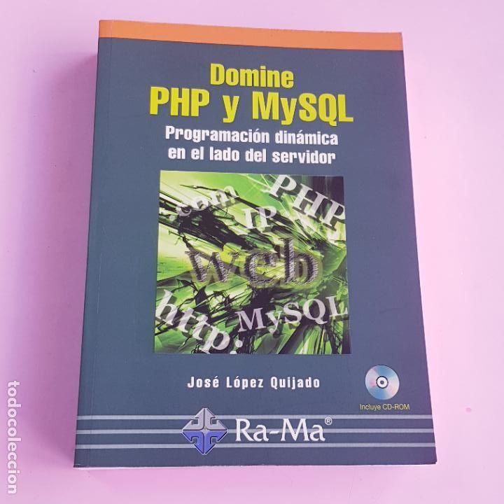Libros de segunda mano: LIBRO-DOMINE PHP Y MySQL-CD-PROGRAMACI&Oacute;N DIN&Aacute;MICA EN EL LADO DEL SERVIDOR-RA.MA-JOS&Eacute; LOPEZ QUIJADO. - Foto 4