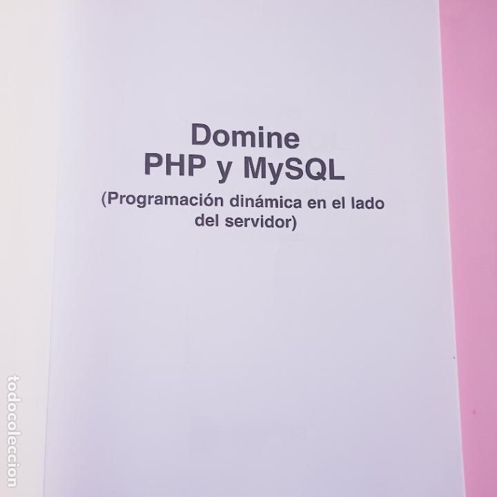 Libros de segunda mano: LIBRO-DOMINE PHP Y MySQL-CD-PROGRAMACI&Oacute;N DIN&Aacute;MICA EN EL LADO DEL SERVIDOR-RA.MA-JOS&Eacute; LOPEZ QUIJADO. - Foto 6
