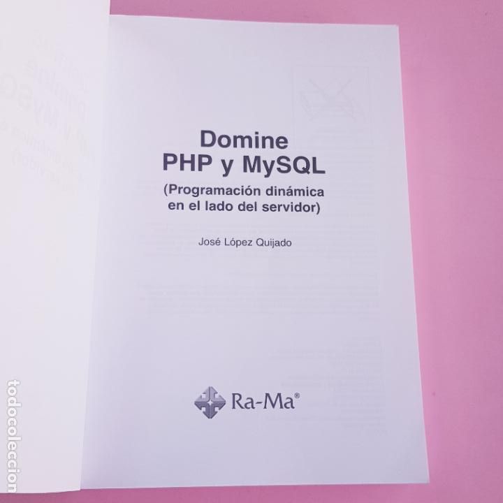 Libros de segunda mano: LIBRO-DOMINE PHP Y MySQL-CD-PROGRAMACI&Oacute;N DIN&Aacute;MICA EN EL LADO DEL SERVIDOR-RA.MA-JOS&Eacute; LOPEZ QUIJADO. - Foto 7