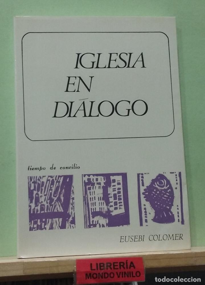 Libros de segunda mano: Iglesia en dialogo. Eusebi Colomer - Foto 1