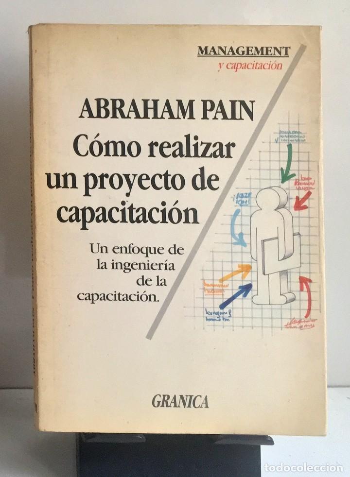 Libros de segunda mano: C&Oacute;MO REALIZAR UN PROYECTO DE CAPACITACI&Oacute;N. Abraham Pain - Foto 1