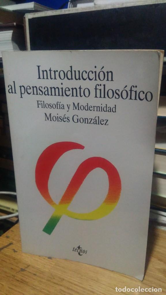 Libros de segunda mano: INTRODUCCI&Oacute;N AL PENSAMIENTO FILOS&Oacute;FICO, MOIS&Eacute;S GONZ&Aacute;LEZ, ED. TECNOS - Foto 1