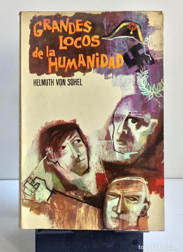 Libros de segunda mano: GRANDES LOCOS DE LA HUMANIDAD. Helmuth Von Sohel - Foto 1