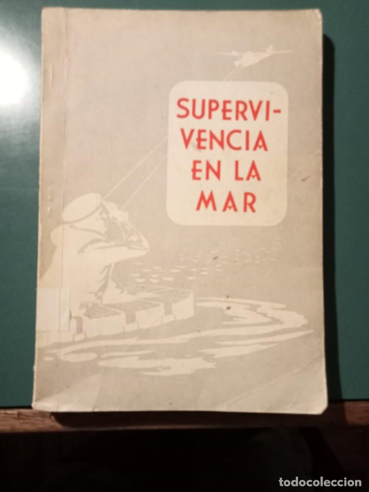 Libros de segunda mano: An&oacute;nimo. Supervivencia en la mar. Ca 1970. - Foto 1