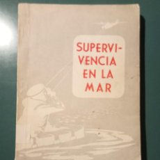 Libros de segunda mano: ANÓNIMO. SUPERVIVENCIA EN LA MAR. CA 1970.. Lote 325845308