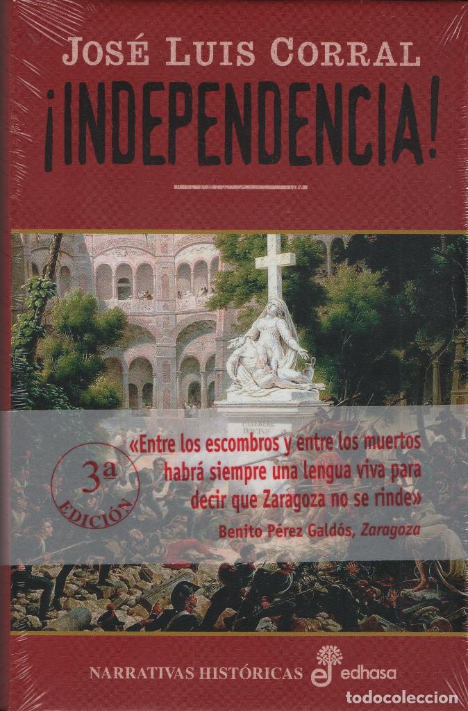 Libros de segunda mano: &iexcl;Independencia! Jos&eacute; Luis Corral. Edhasa. 2005. RETRACTILADO. - Foto 1