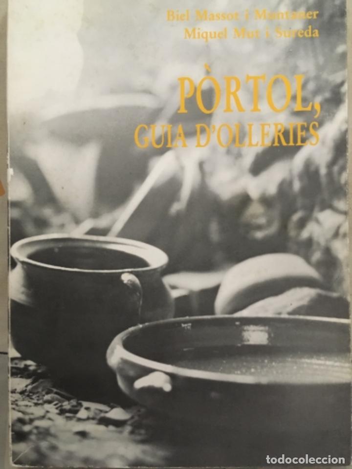 Libros de segunda mano: PORTOL GUIA D&acute;OLLERIES, BIEL MASSOT I MUNTANER, MIQUEL MUT I SUREDA