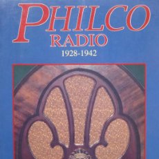 Libros de segunda mano: PHILCO RADIO (1928-1942): A PICTORIAL HISTORY OF THEWORLD’S MOST POPULAR RADIOS. (ED. SCHIFFFER). Lote 325962533