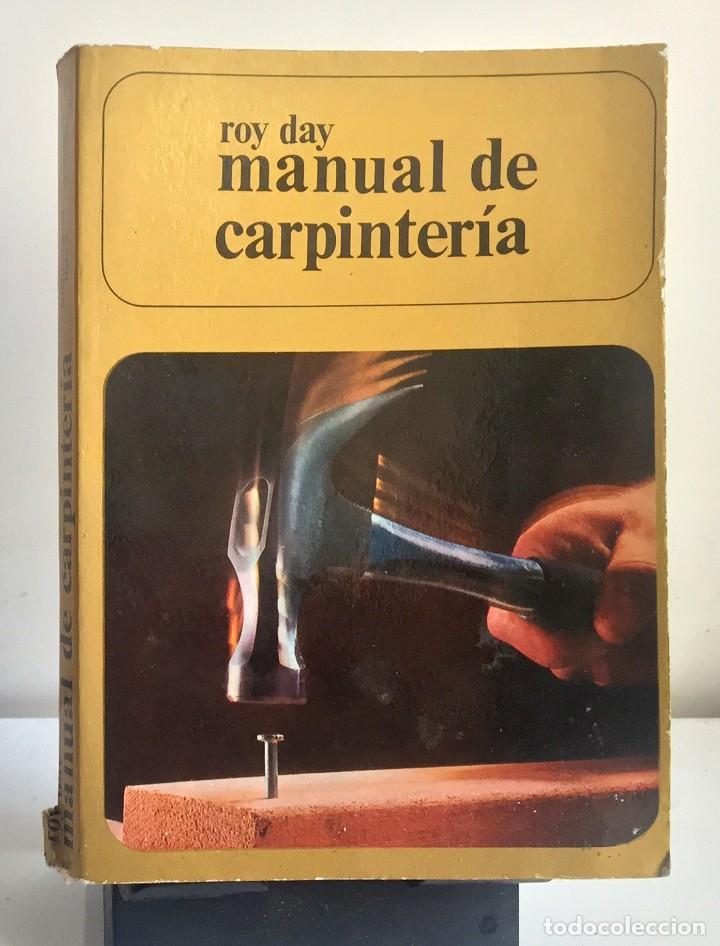 Libros de segunda mano: MANUAL DE CARPINTER&Iacute;A. Roy Day - Foto 1