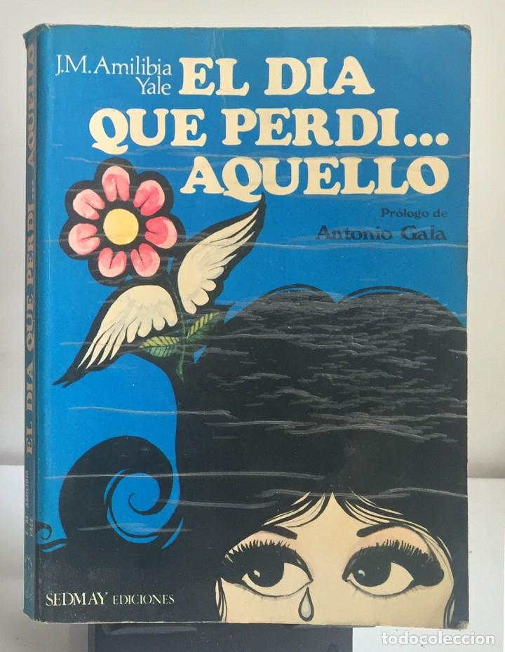 Libros de segunda mano: EL D&Iacute;A QUE PERD&Iacute;... AQUELLO. J . M. Almibia y Yale - Foto 1
