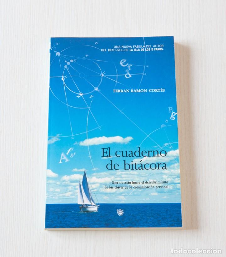 Libros de segunda mano: El cuaderno de bit&aacute;cora. Ferran Ramos-Cort&eacute;s. - Foto 1