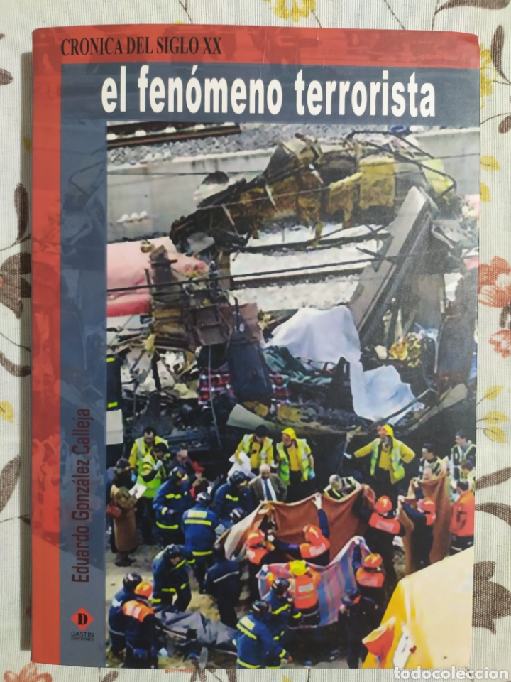 Libros de segunda mano: Eduardo Gonz&aacute;lez Calleja. El fen&oacute;meno terrorista - Foto 1