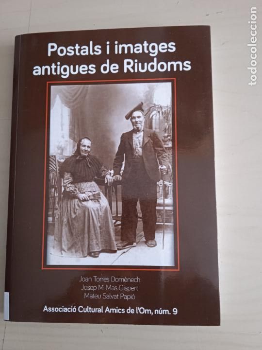 Libri di seconda mano: Postals i imatges antigues de Riudoms. Joan Torres Domenech i altres
