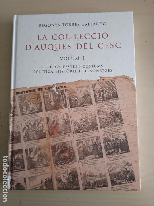 Libri di seconda mano: La col&middot;lecci&oacute; d'Auques del cesc. Vol. 1. Religio, festes i costums, politica... Begonya Torres