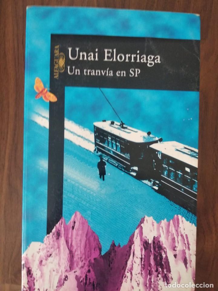 Libros de segunda mano: Unai Elorriaga - Un tranv&iacute;a en SP - Foto 1