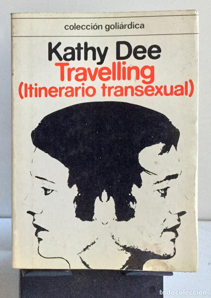 Libros de segunda mano: TRAVELLING (Itinerario transexual). Kathy Dee - Foto 1