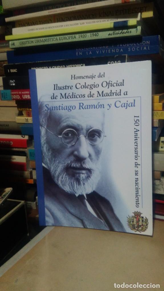 Libros de segunda mano: HOMENAJE DEL ILUSTRE COLEGIO OFICIAL DE M&Eacute;DICOS DE MADRID A SANTIAGO RAM&Oacute;N Y CAJAL, 150 ANIVERSARIO