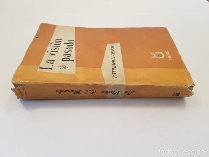 Libros de segunda mano: La visi&oacute;n del pasado.- P. Teilhard de Chardin.- Taurus, 1961. - Foto 2