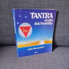 Libros de segunda mano: ANDRE VAN LYSEBETH - TANTRA, EL CULTO DE LO FEMENINO - EDICIONES URANO 1195