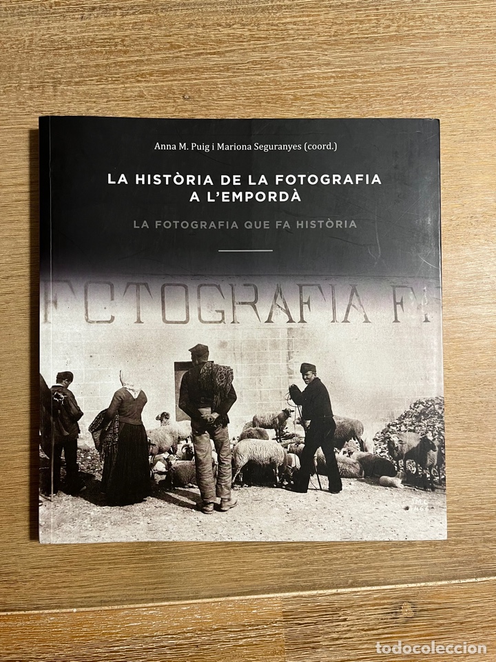 Libri di seconda mano: La hist&ograve;ria de la fotografia a l&rsquo;Empord&agrave;