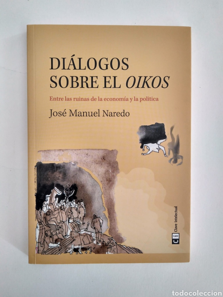 Libros de segunda mano: Di&aacute;logo sobre el Oikos/ Jos&eacute; Manuel Naredo - Foto 1
