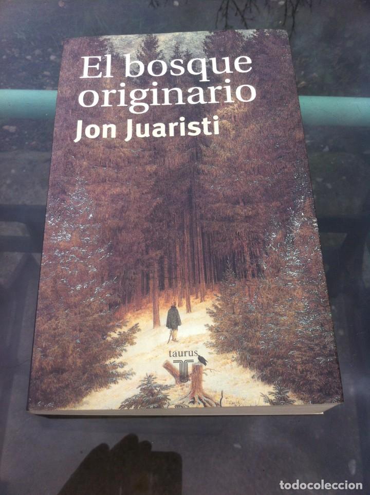 Libros de segunda mano: JON JUARISTI. EL BOSQUE ORIGINARIO. ED. TAURUS, 2000 - Foto 1