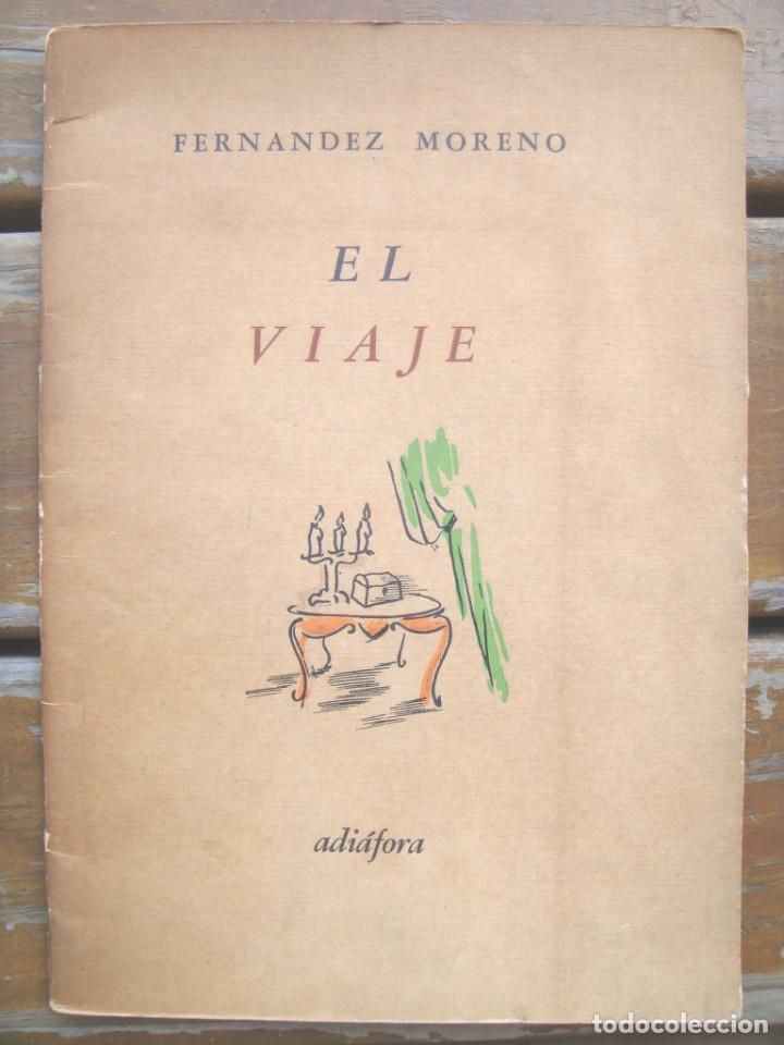 Libros de segunda mano: FERN&Aacute;NDEZ MORENO: EL VIAJE. (Ra&uacute;l Lozza Perseptismo) - Foto 1