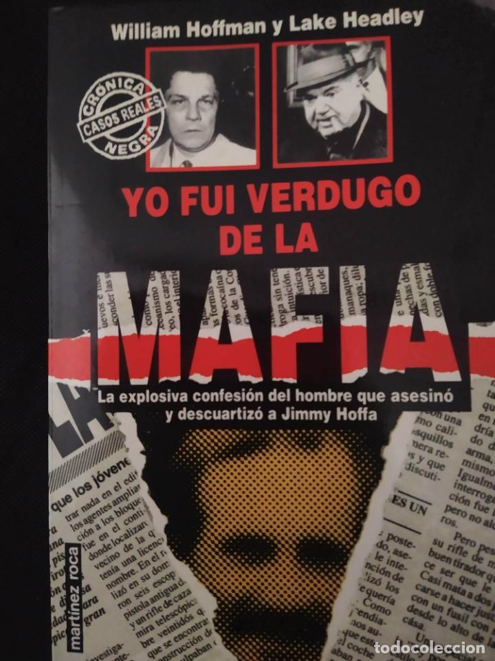 Libros de segunda mano: YO FUI VERDUGO DE LA MAFIA - WILLIAM HOFFMAN & LAKE HEADLEY. - Foto 1