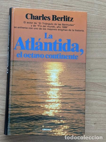 Libros de segunda mano: LA ATL&Aacute;NTIDA, EL OCTAVO CONTINENTE. CHARLES BERLITZ - Foto 1