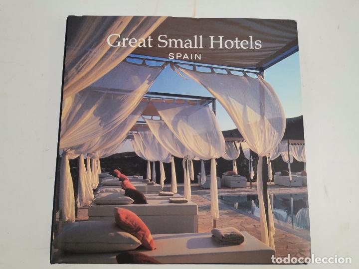 Libros de segunda mano: L-1995. GREAT SMALL HOTELS. SPAIN. 2005. - Foto 1