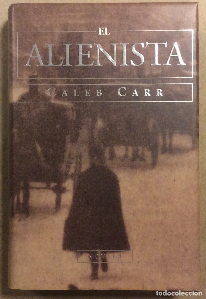 Libros de segunda mano: EL ALIENISTA. CALEB CARR. EDICIONES B 1995 (1&ordf; EDICI&Oacute;N). - Foto 1
